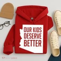 Our Kids Deserve Better Arizona Teacher Hoodie thumb 4