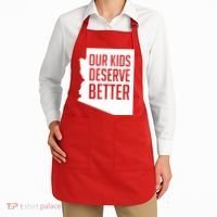 Our Kids Deserve Better Arizona Teacher Apron thumb 2