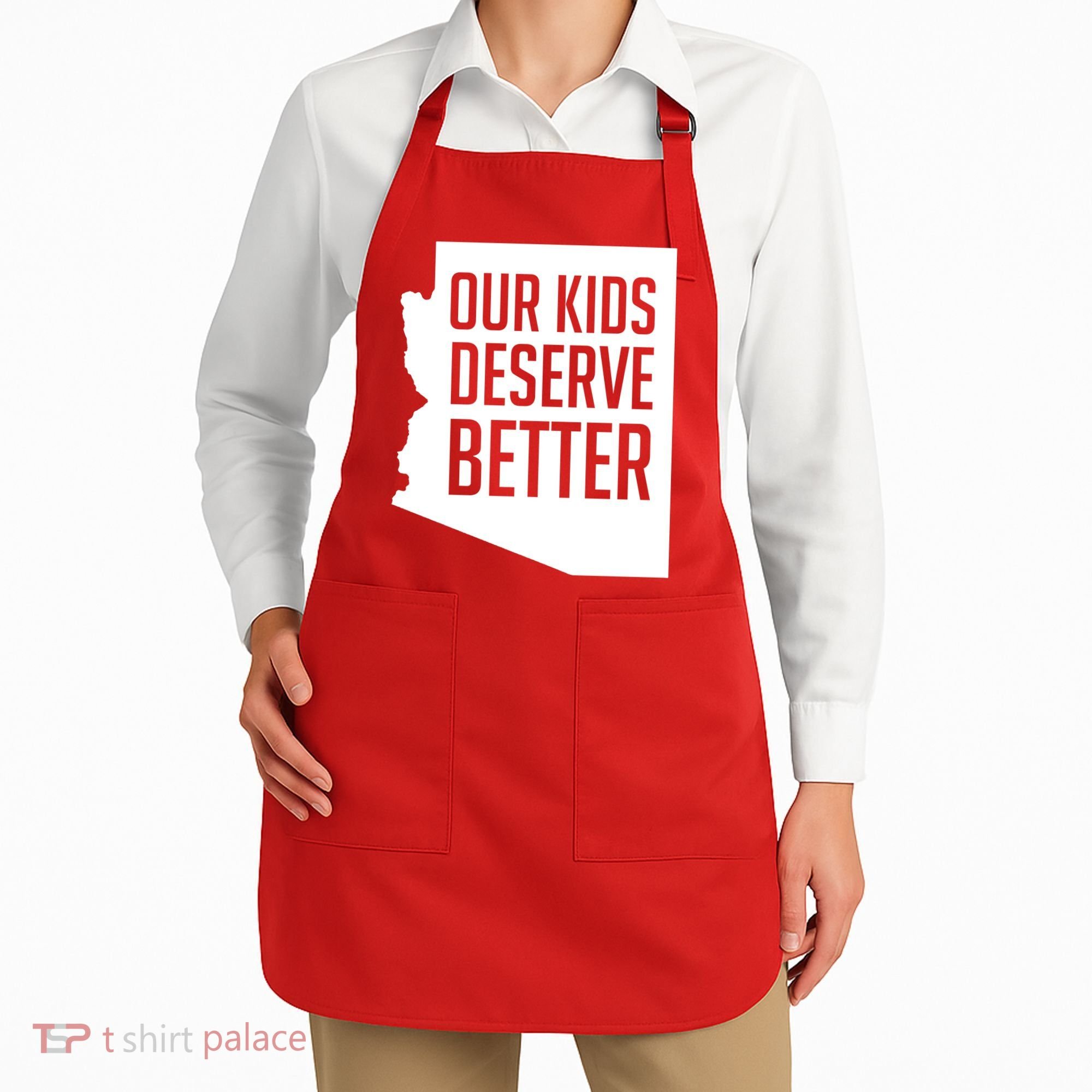 Our Kids Deserve Better Arizona Teacher Apron
