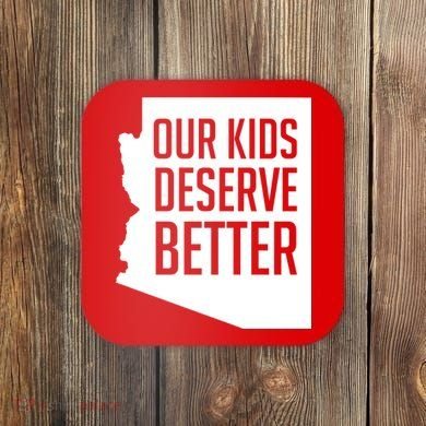 Our Kids Deserve Better Arizona Teacher Coaster