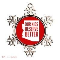 Our Kids Deserve Better Arizona Teacher Ornament thumb 0