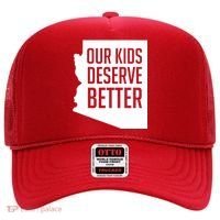 Our Kids Deserve Better Arizona Teacher Hat thumb 0