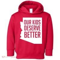 Our Kids Deserve Better Arizona Teacher Toddler Hoodie thumb 0