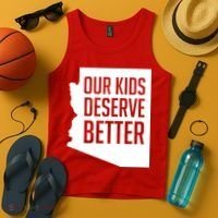 Our Kids Deserve Better Arizona Teacher Tank Top thumb 4