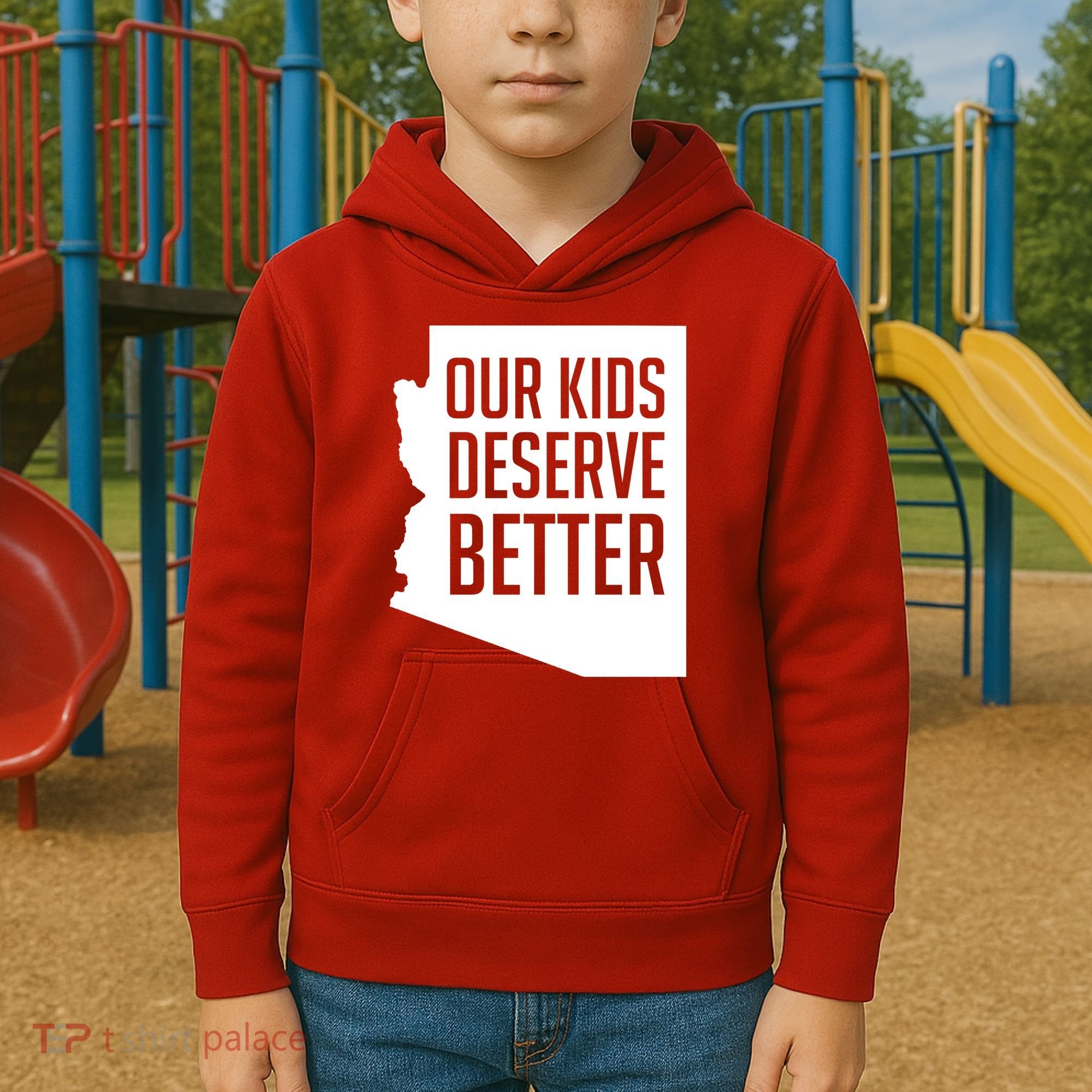 Our Kids Deserve Better Arizona Teacher Kids Hoodie