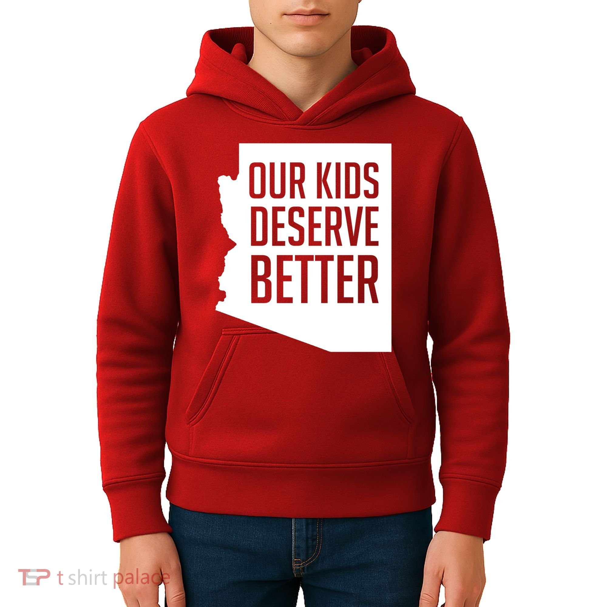 Our Kids Deserve Better Arizona Teacher Kids Hoodie