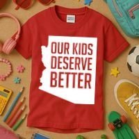Our Kids Deserve Better Arizona Teacher Kids T-Shirt thumb 3