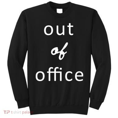 Out Of Office Sweatshirt