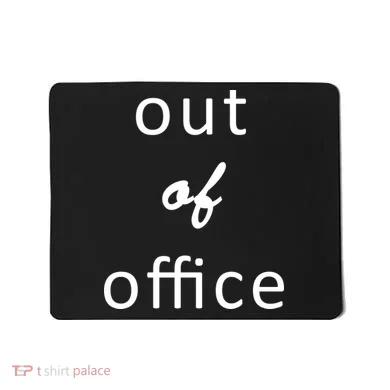 Out Of Office Mousepad