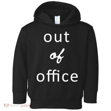 Out Of Office Toddler Hoodie