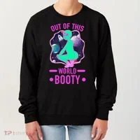 Out Of This World Booty Women's Sweatshirt thumb 0
