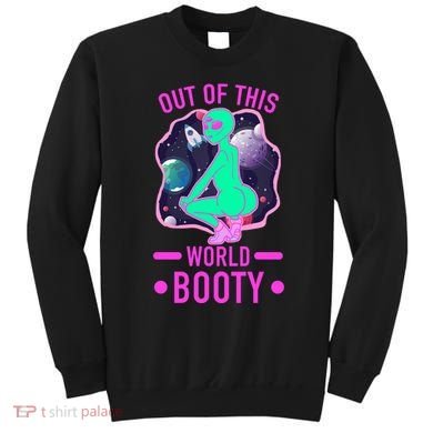 Out Of This World Booty Sweatshirt