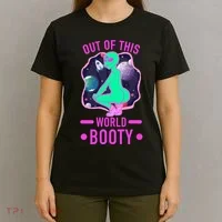 Out Of This World Booty T-Shirt thumb 4
