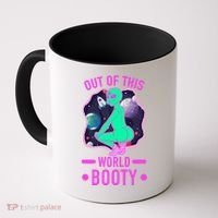 Out Of This World Booty Coffee Mug thumb 0