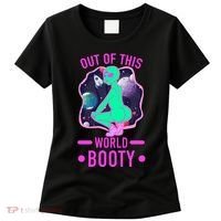Out Of This World Booty Women's T-Shirt thumb 0