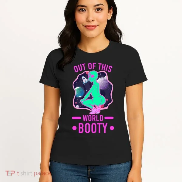 Out Of This World Booty Women's T-Shirt