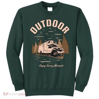 Outdoor Enjoy Every Moment Sweatshirt