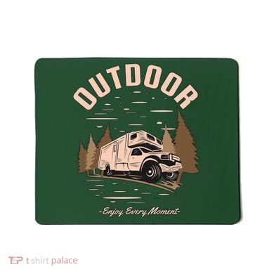 Outdoor Enjoy Every Moment Mousepad