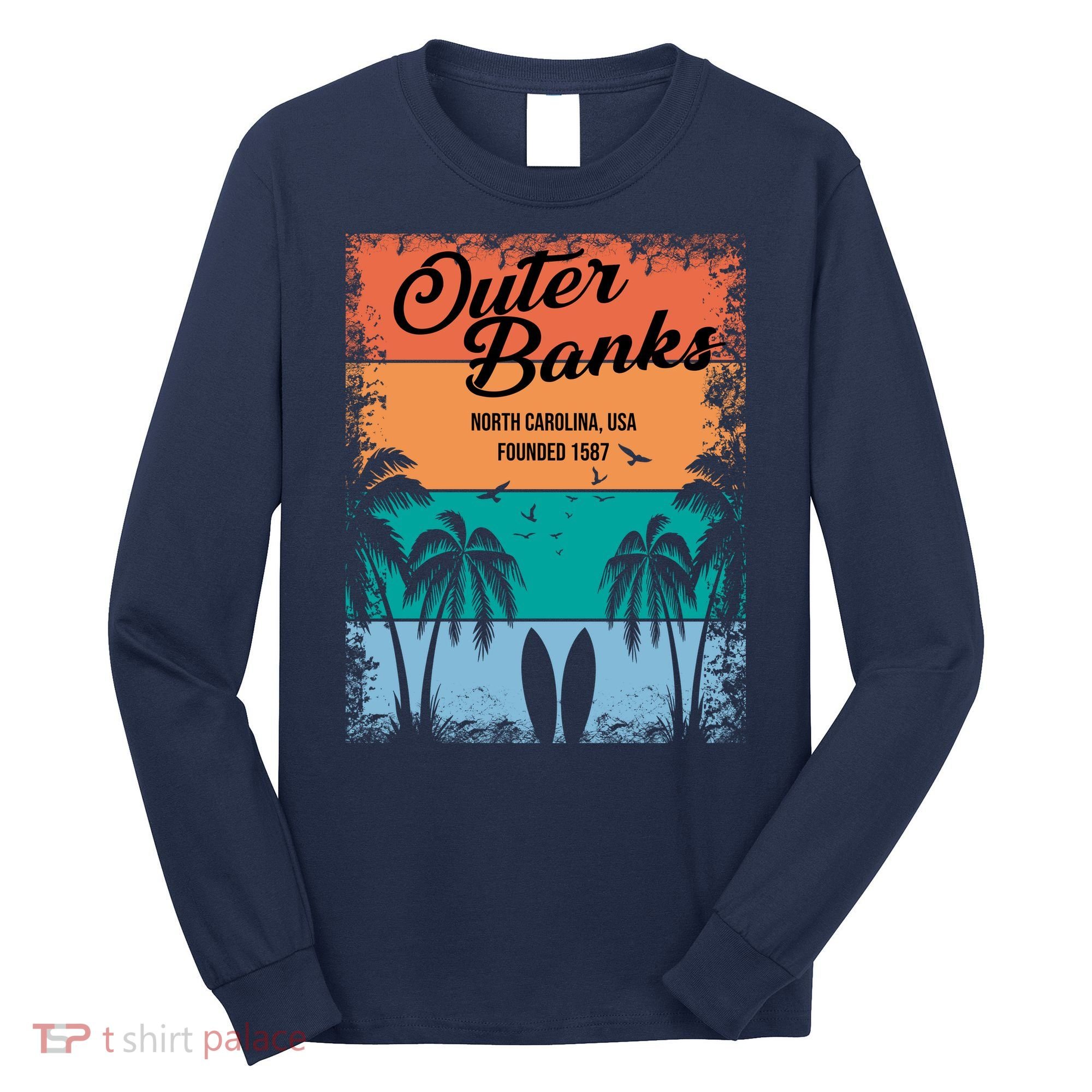 Outer Banks North Carolina USA Founded 1587 Long Sleeve Shirt