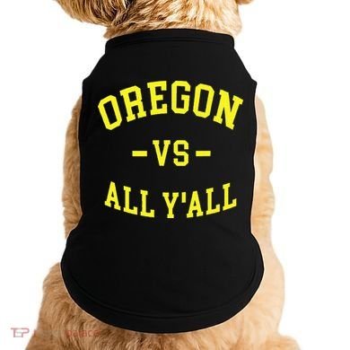 Oregon Vs All Yall Doggie Tank
