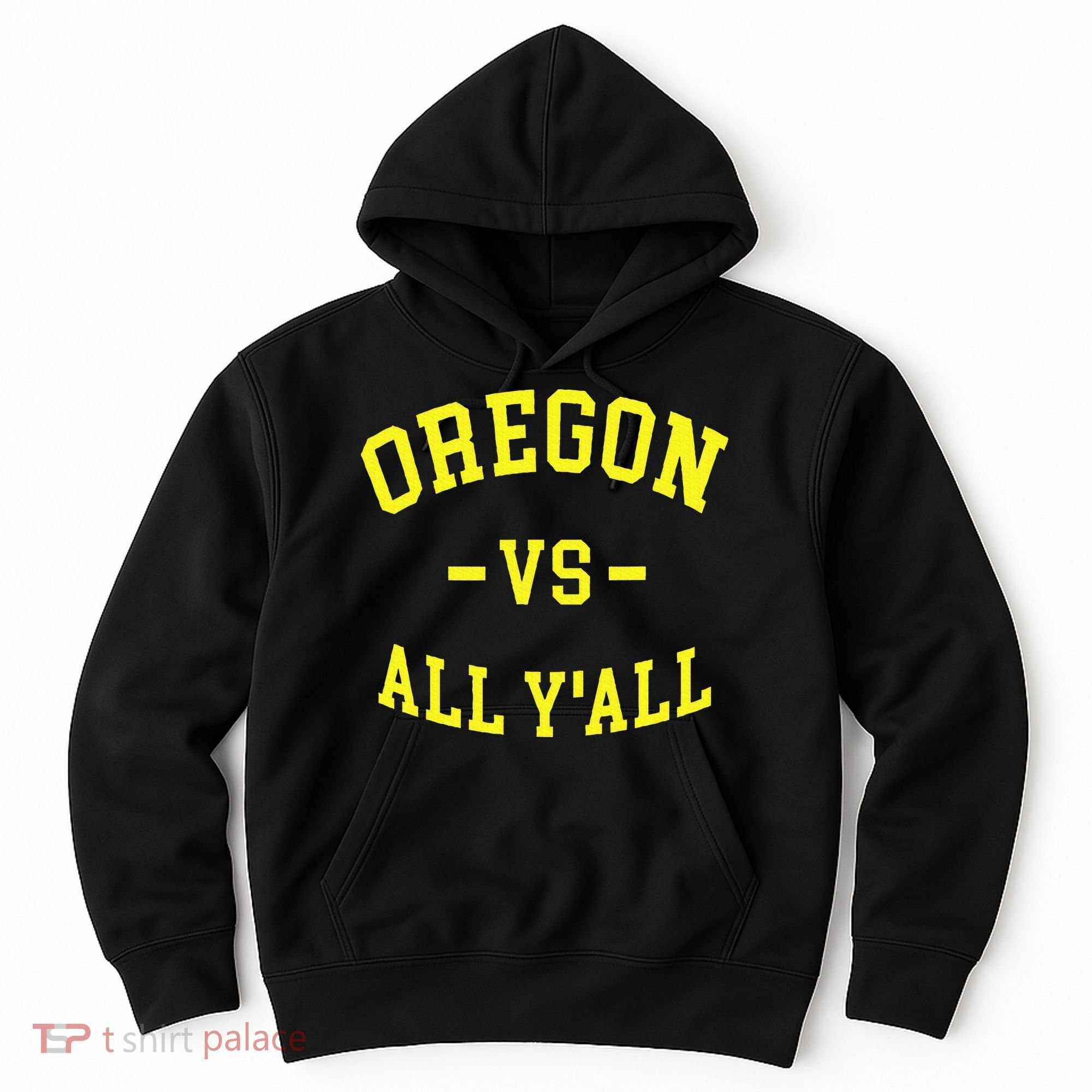 Oregon Vs All Yall Hoodie