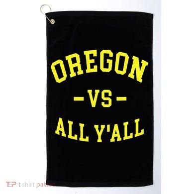 Oregon Vs All Yall Golf Towel