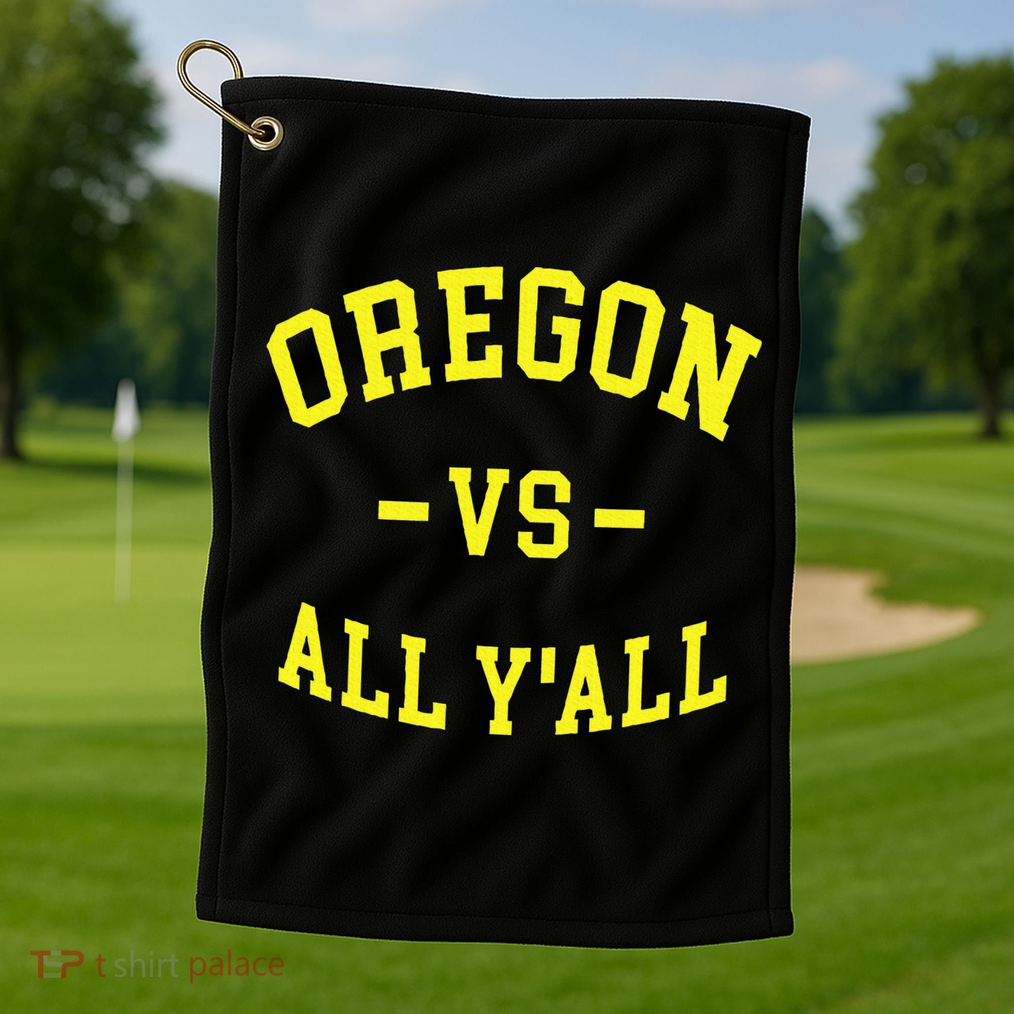 Oregon Vs All Yall Golf Towel