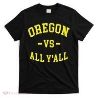 Oregon Vs All Yall T-Shirt thumb 0