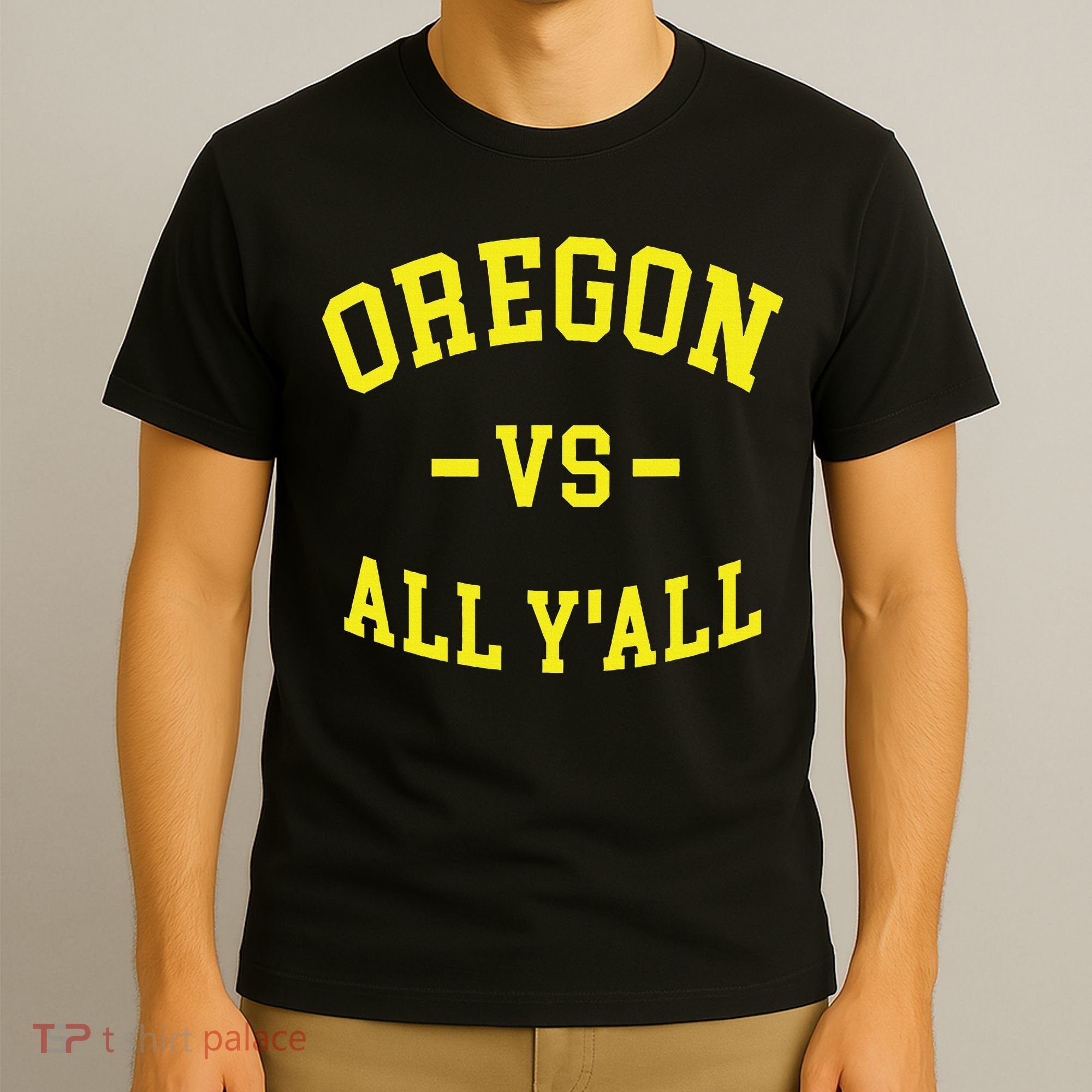 Oregon Vs All Yall T-Shirt