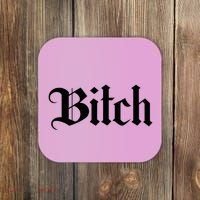 Offensive Vulgar Aesthetic Bitch Edgy E Girl E Boy Coaster thumb 0