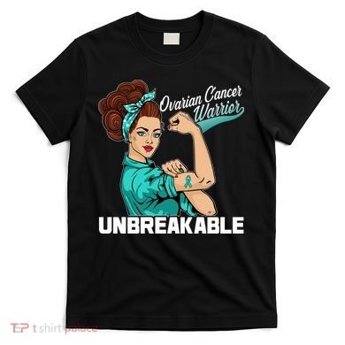 Ovarian Cancer Warrior Unbreakable T-Shirt