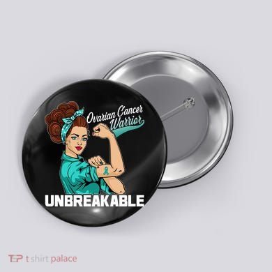Ovarian Cancer Warrior Unbreakable Button