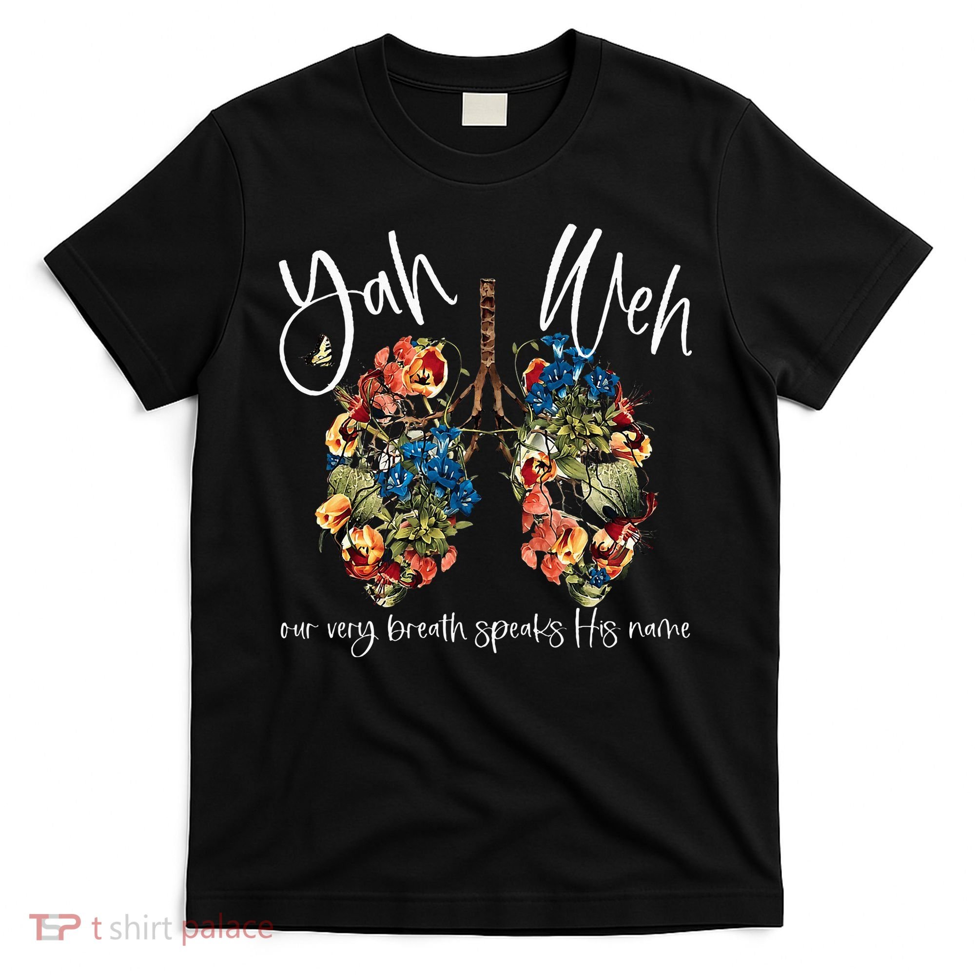 Our Very Breath Speaks His Name Yhwh Christian Religious T-Shirt
