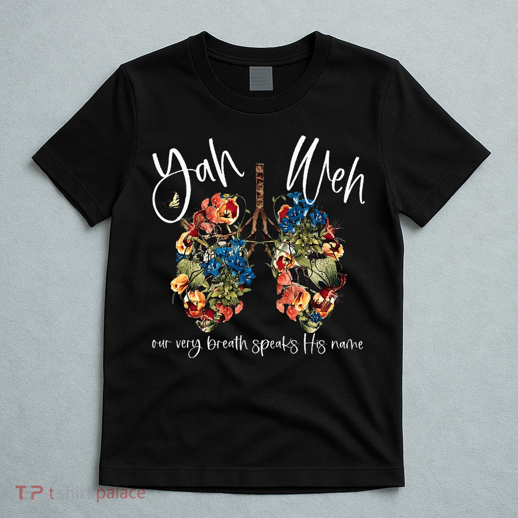 Our Very Breath Speaks His Name Yhwh Christian Religious T-Shirt