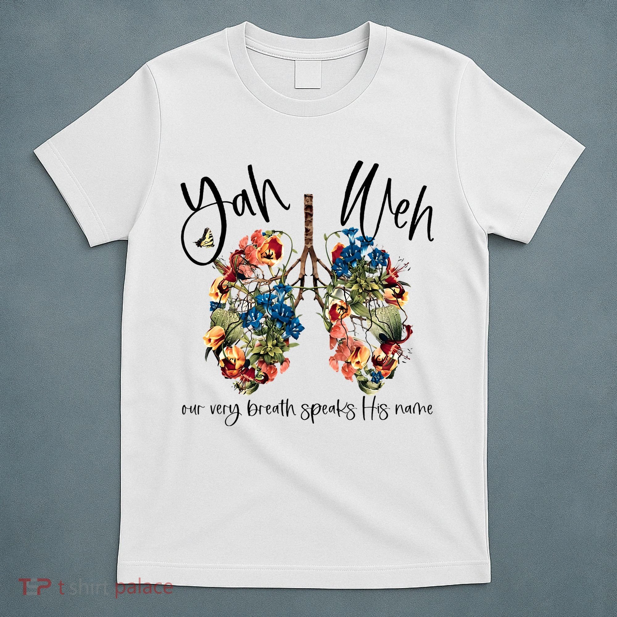Our Very Breath Speaks His Name YHWH Christian Religious T-Shirt
