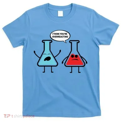 Overreacting T-Shirt