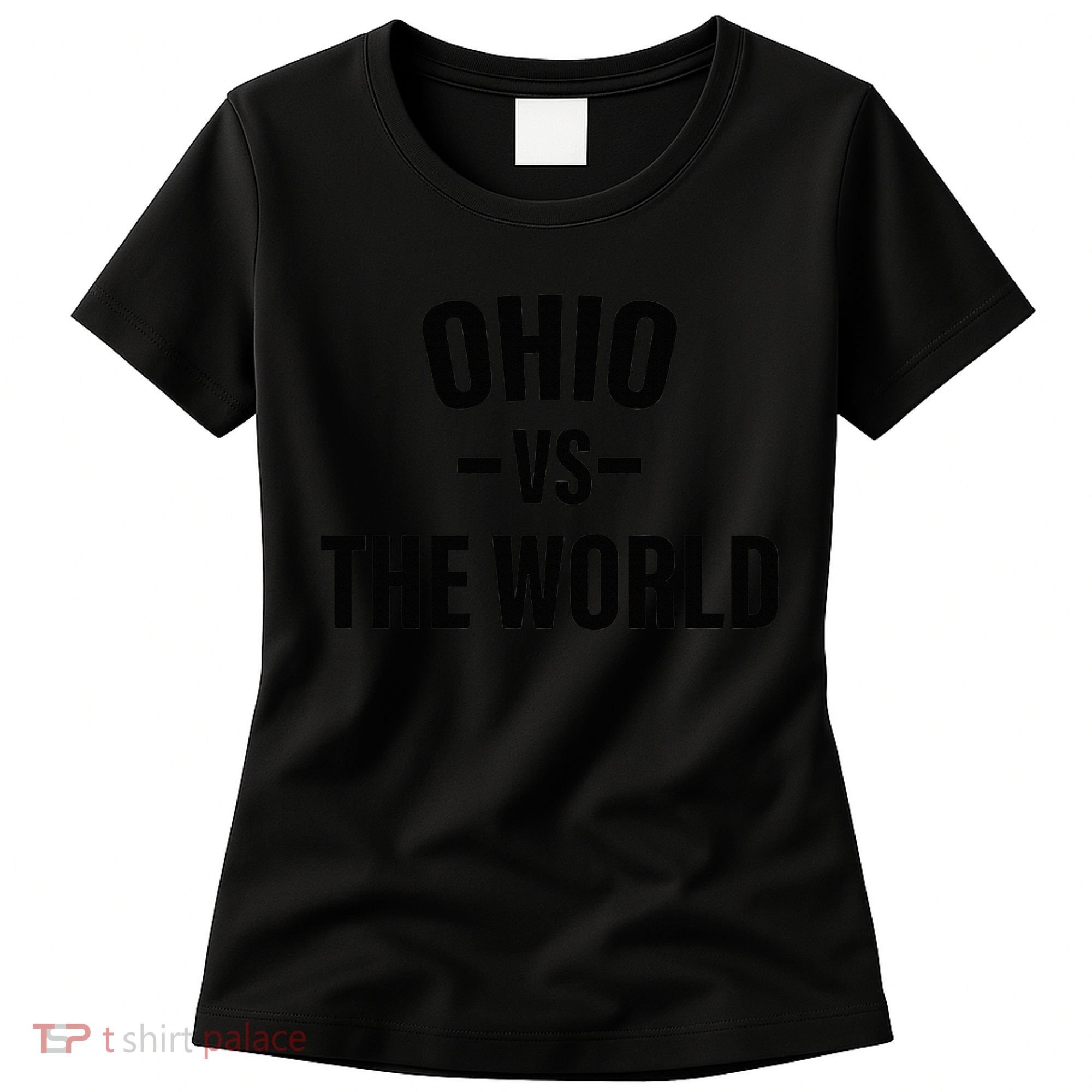 Ohio vs the World Women's T-Shirt