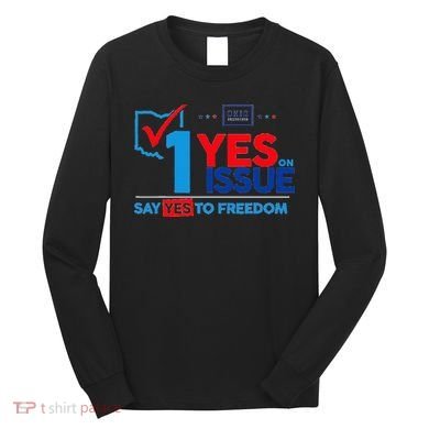 Ohio Vote YES in November on Issue 1 Long Sleeve Shirt