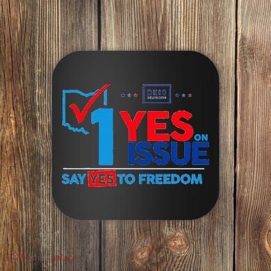 Ohio Vote YES in November on Issue 1 Coaster