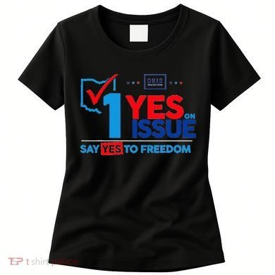 Ohio Vote YES in November on Issue 1 Women's T-Shirt
