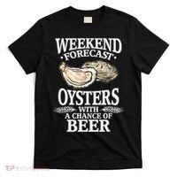 Oysters With A Chance Of Beer Weekend Forecast Funny Seafood T-Shirt thumb 0