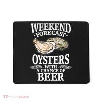 Oysters With A Chance Of Beer Weekend Forecast Funny Seafood Mousepad thumb 0