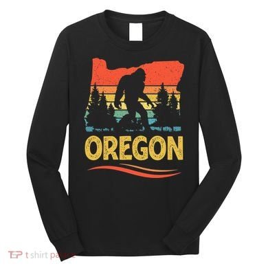 Oregon with a Bigfoot Long Sleeve Shirt