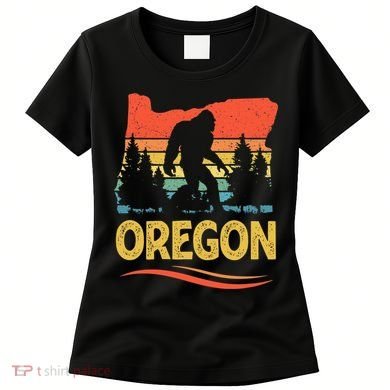 Oregon with a Bigfoot Women's T-Shirt