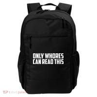 Only Whores Can Read This Funny Backpack thumb 0