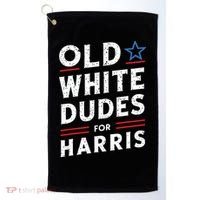 Old White Dudes For Harris Kamala 2024 Golf Towel thumb 0