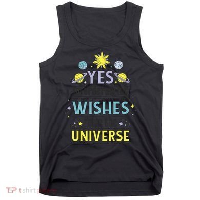 Ordering Wishes From The Universe Tank Top