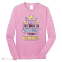 Ordering Wishes From The Universe Long Sleeve Shirt thumb 0