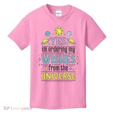 Ordering Wishes From The Universe Kids T-Shirt