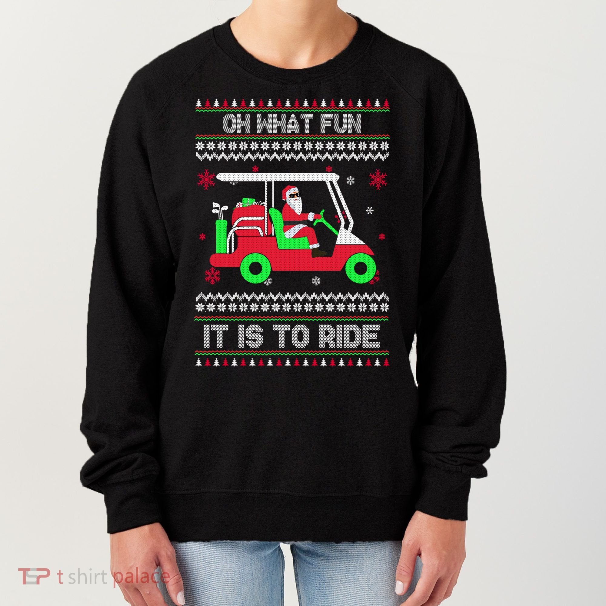 Oh What Fun It Is To Ride Golf Christmas Women's Sweatshirt